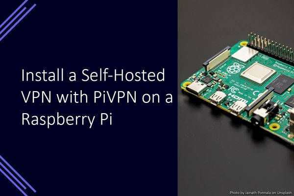 Install a Self-Hosted VPN with PiVPN on a Raspberry Pi