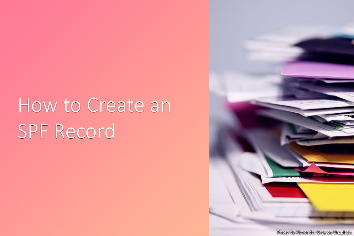 How to Create an SPF Record