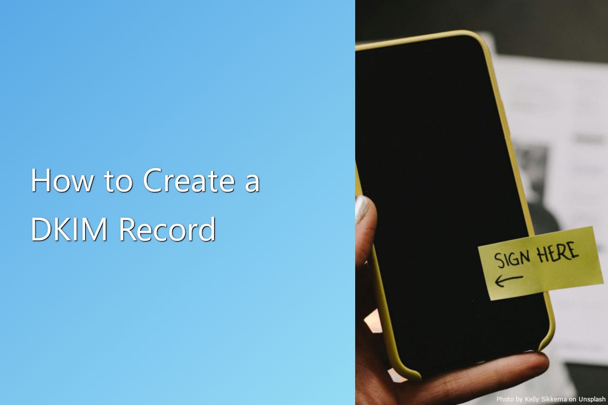 How to Create a DKIM Record