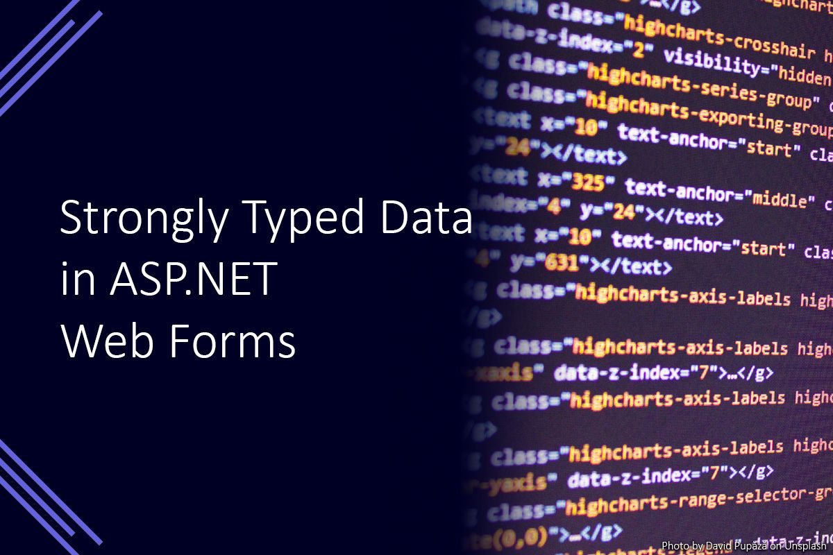Strongly Typed Data in ASP .NET Web Forms