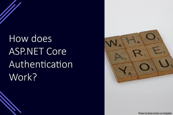 How does ASP.NET Core Authentication Work?