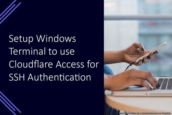 Setup Windows Terminal to use Cloudflare Access for SSH Authentication
