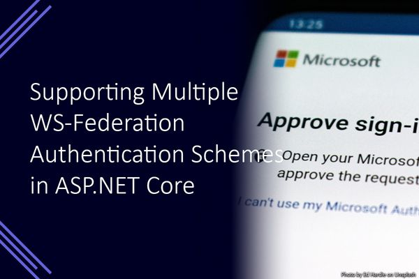 Supporting Multiple WS-Federation Authentication Schemes in ASP.NET Core