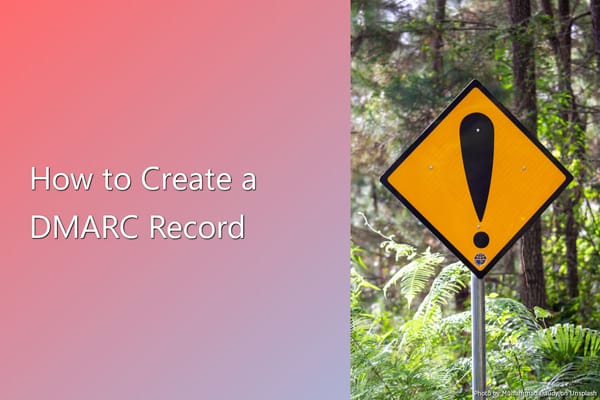 How to Create a DMARC Record